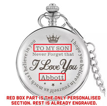 Load image into Gallery viewer, Personalised Pocket Watch &quot;To MY SON&quot; Quartz Watch with Chain