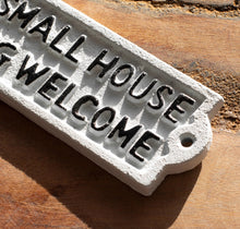 Load image into Gallery viewer, Cast Iron Wall Sign Small House Big Welcome