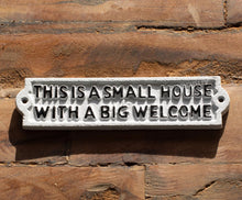Load image into Gallery viewer, Cast Iron Wall Sign Small House Big Welcome