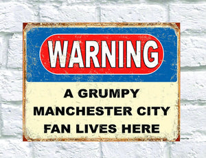 Warning Grumpy Man United, City, Liverpool or Chelsea Fan Retro Style Metal Tin Sign/Plaque